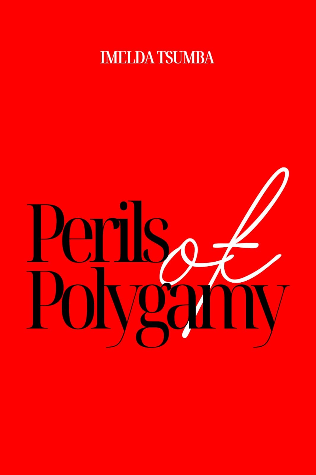 Perils of Polygamy